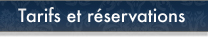 Tarifs et réservations